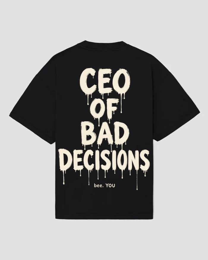 bee. WORSE DECISIONS