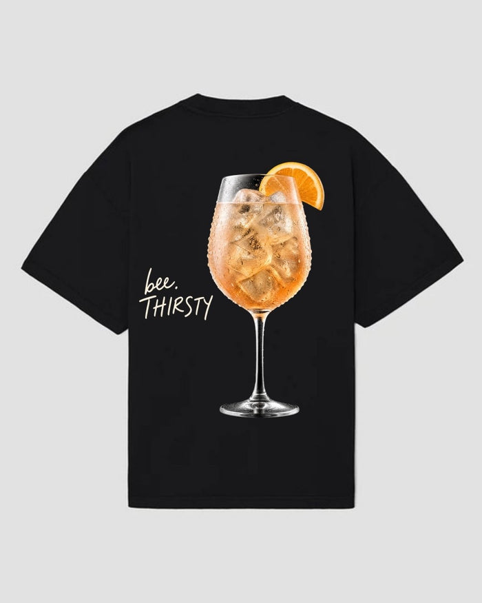 bee. THIRSTY