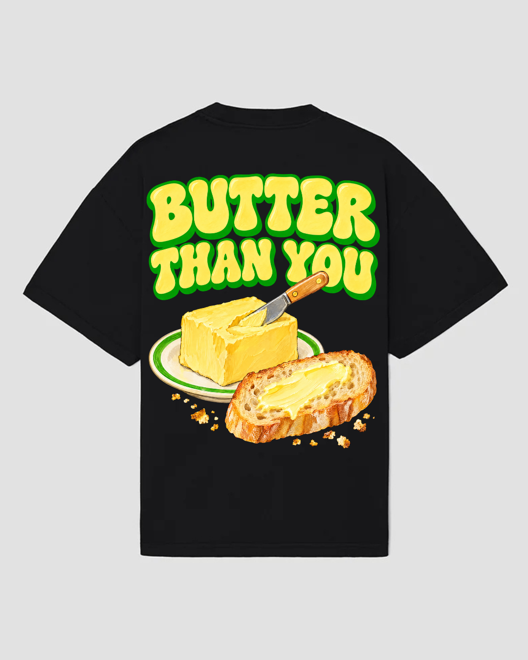 bee. BUTTER THAN YOU — Negru